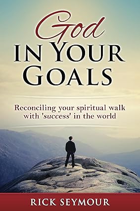 Book cover of God in Your goals by Rick Seymour